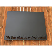 Oh the places we've been! | Magnet Board | 18"x11" | #1206b